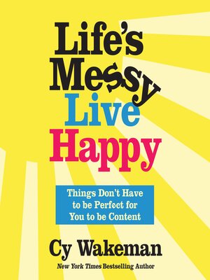 cover image of Life's Messy, Live Happy